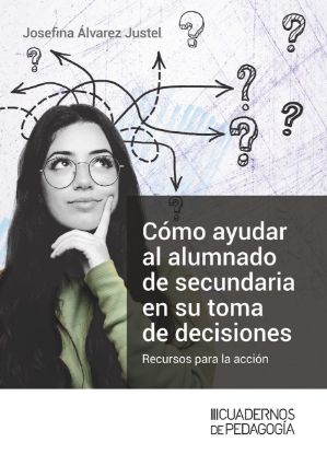 Imagen de Cómo ayudar al alumnado de secundaria en su toma de decisiones