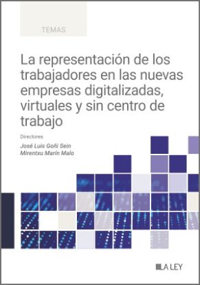 Imagen de La representación de los trabajadores en las nuevas empresas digitalizadas, virtuales y sin centro de trabajo